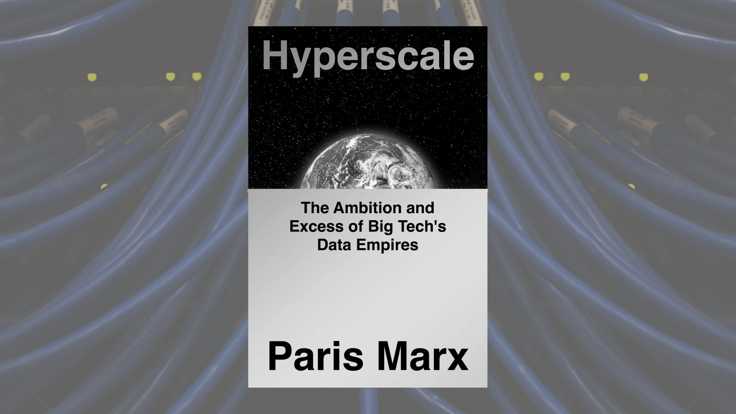 Cover of Hyperscale: The Ambition and Excess of Big Tech's Data Empires by Paris Marx