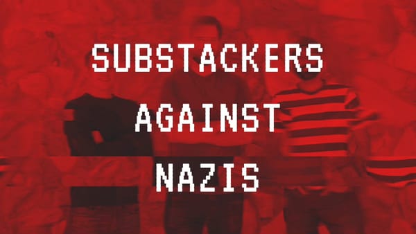 Substackers against Nazis
